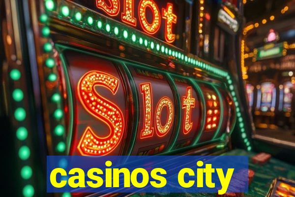 casinos city