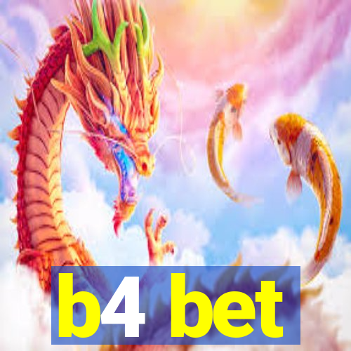 b4 bet