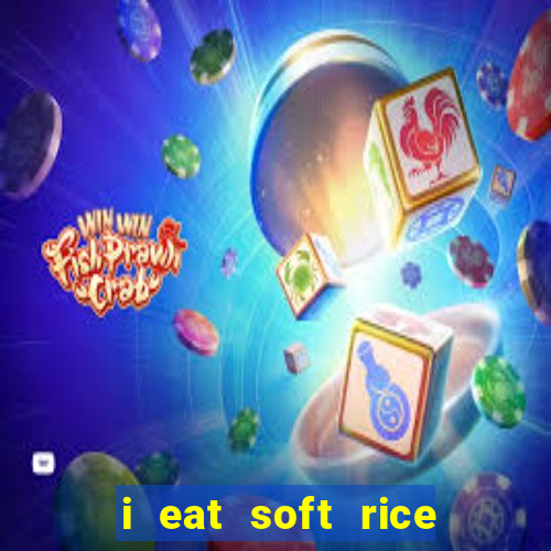 i eat soft rice in another world pt br cap 1