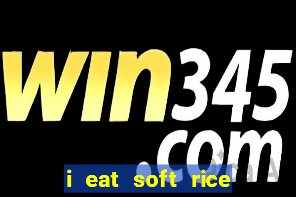 i eat soft rice in another world pt br cap 1