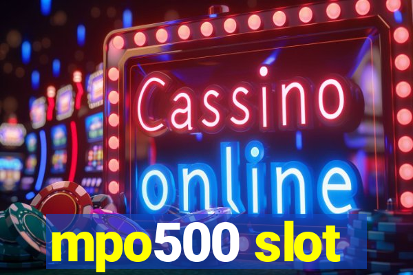 mpo500 slot