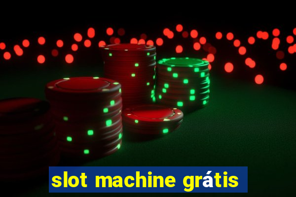 slot machine grátis