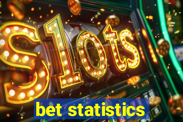 bet statistics