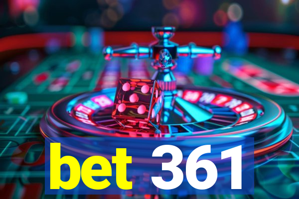 bet 361