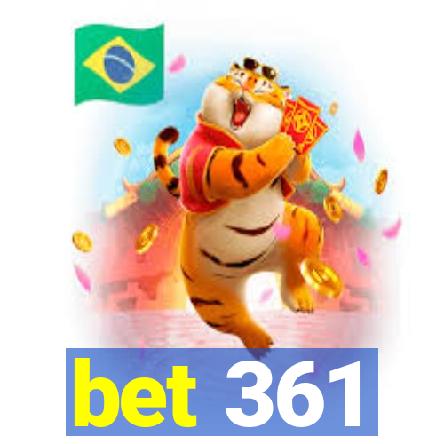 bet 361