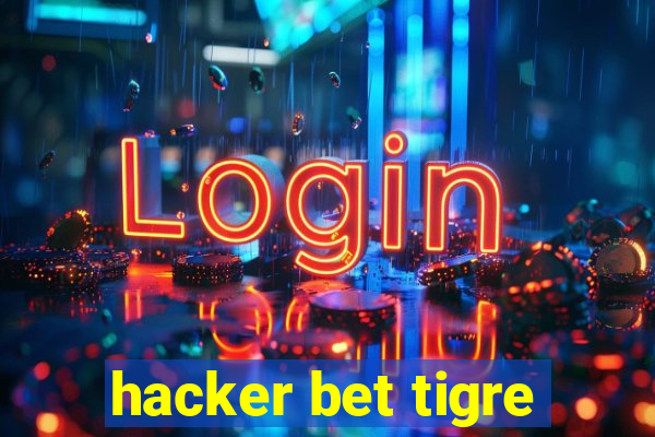 hacker bet tigre