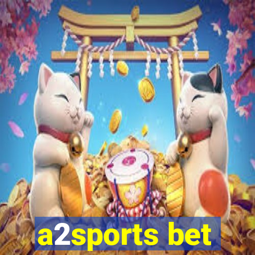 a2sports bet