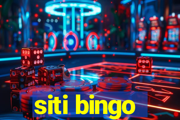 siti bingo