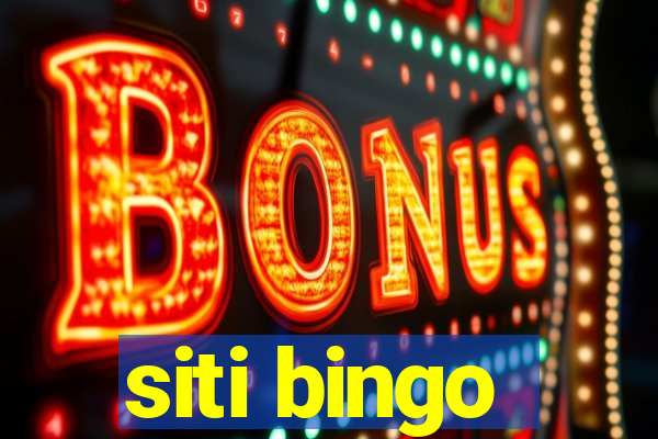 siti bingo