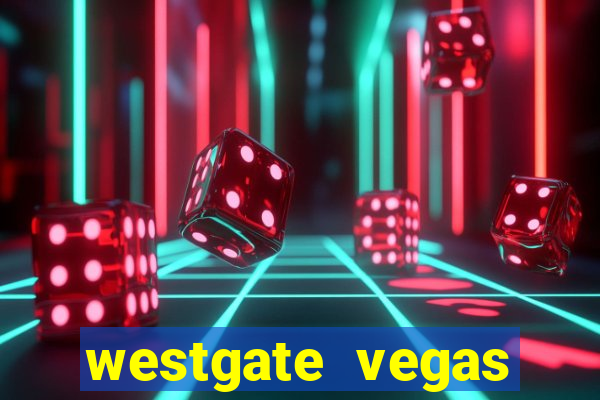 westgate vegas resort and casino