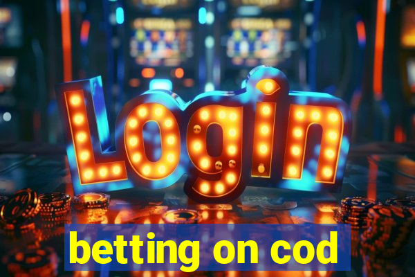 betting on cod