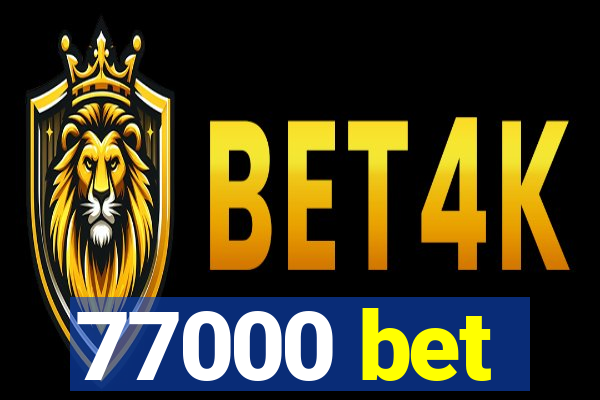 77000 bet