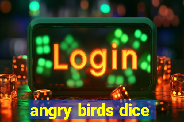 angry birds dice