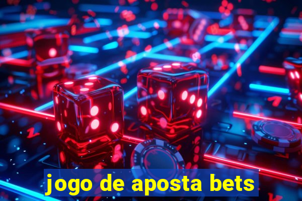 jogo de aposta bets