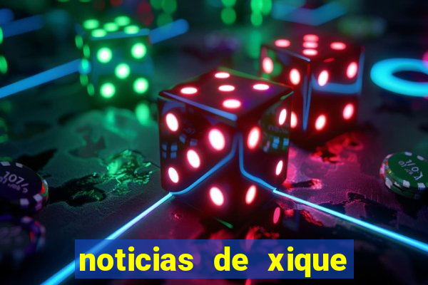 noticias de xique xique bahia