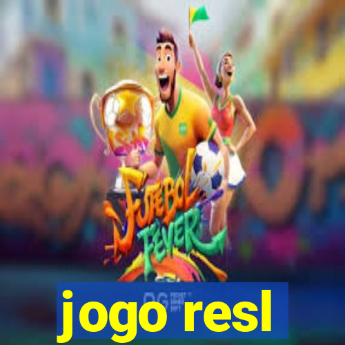 jogo resl