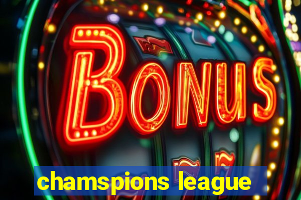 chamspions league