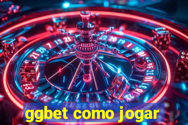 ggbet como jogar