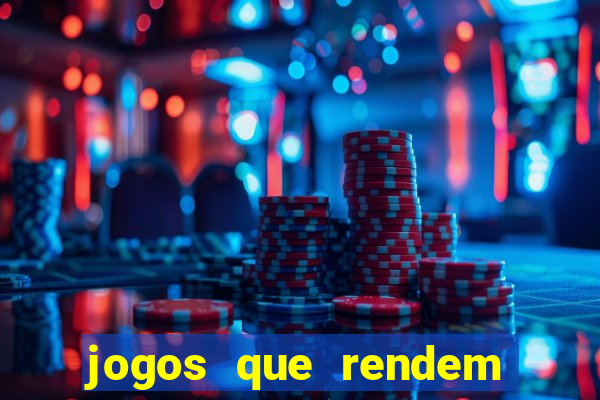 jogos que rendem dinheiro de verdade