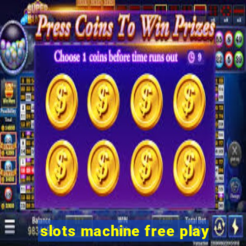 slots machine free play