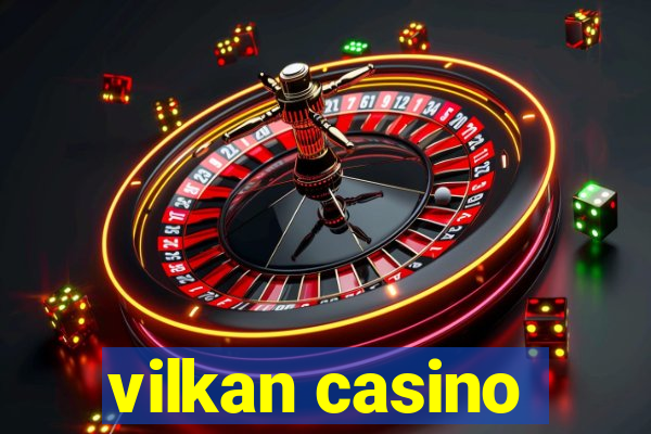 vilkan casino