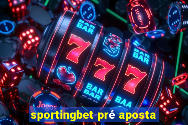 sportingbet pré aposta