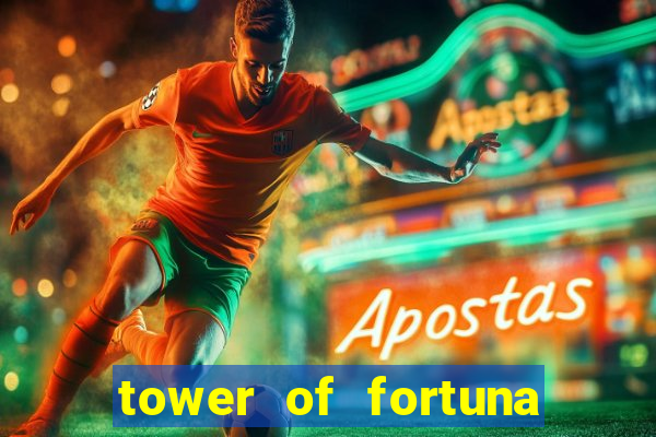 tower of fortuna slot online