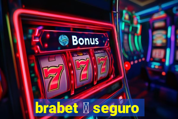 brabet 茅 seguro