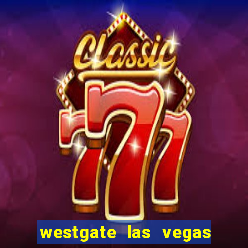 westgate las vegas hotel & casino