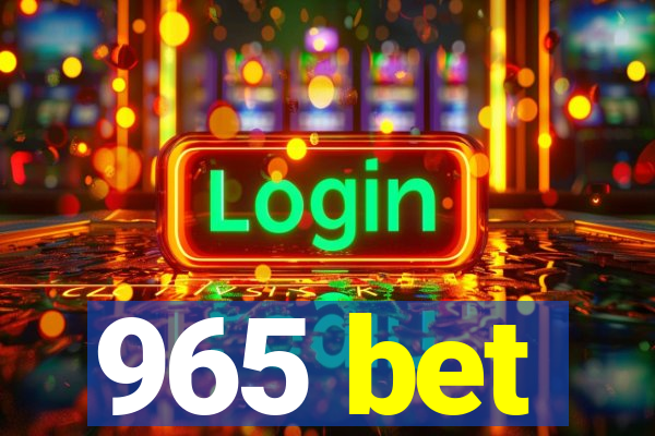 965 bet