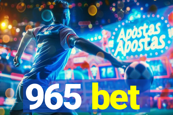 965 bet