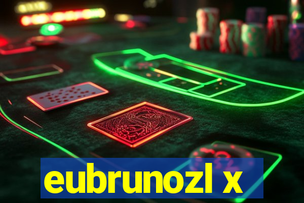 eubrunozl x