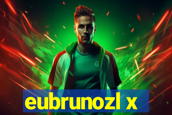 eubrunozl x