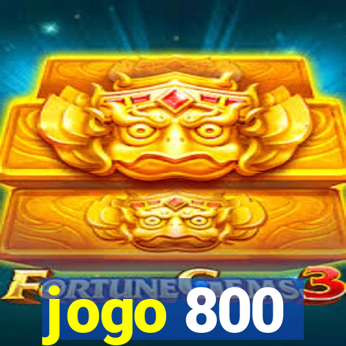 jogo 800