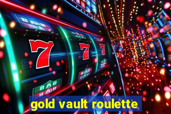 gold vault roulette