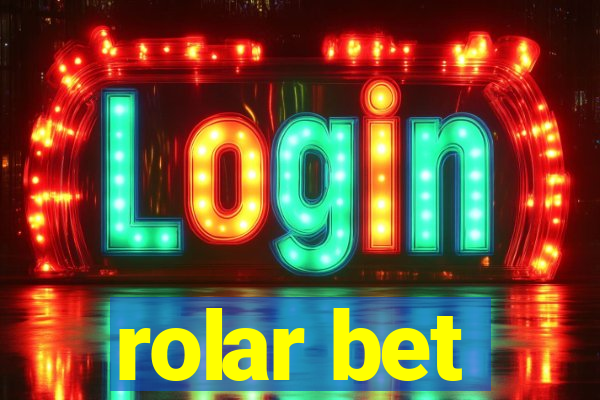 rolar bet