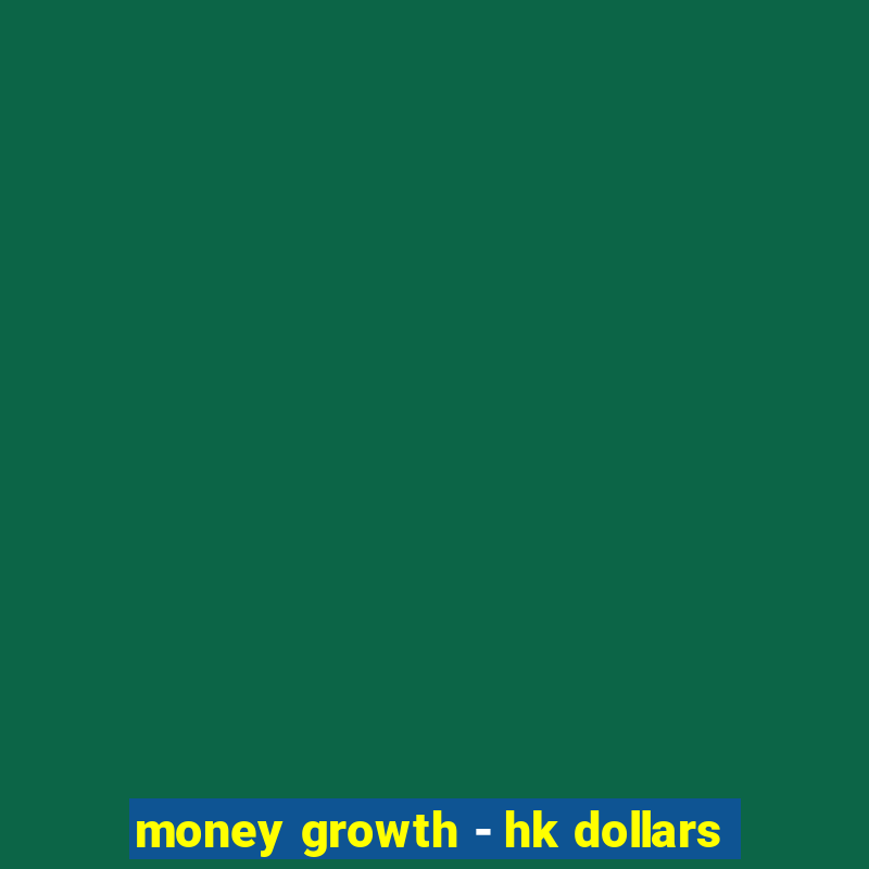 money growth - hk dollars