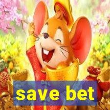 save bet