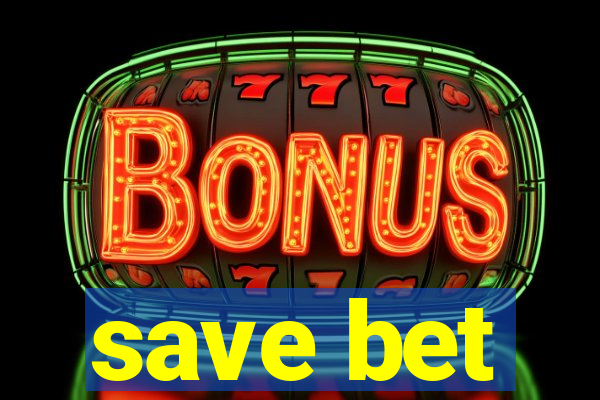 save bet