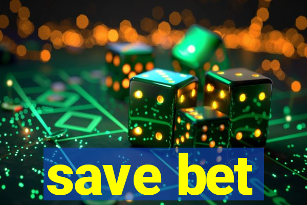 save bet