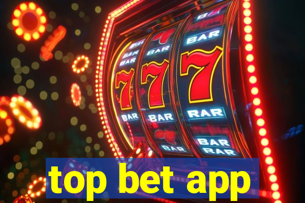 top bet app