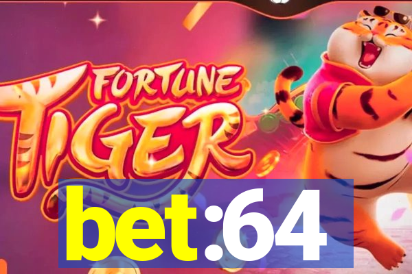 bet:64