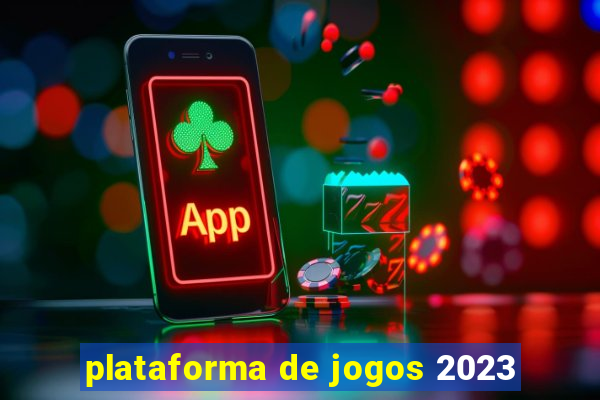 plataforma de jogos 2023