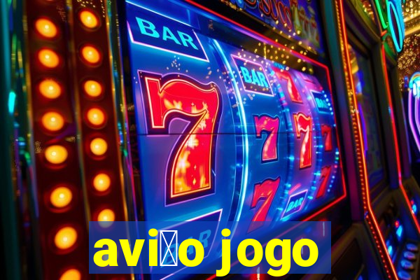 avi茫o jogo