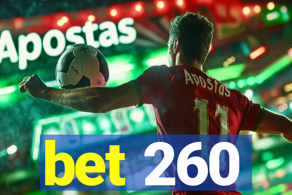 bet 260