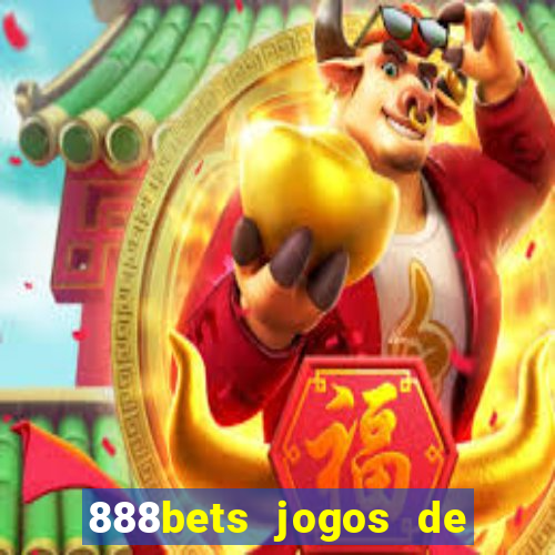 888bets jogos de hoje apostas