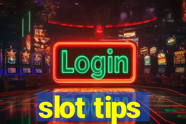 slot tips