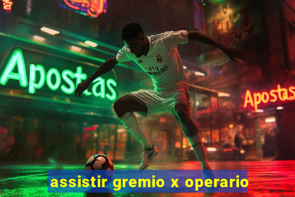 assistir gremio x operario