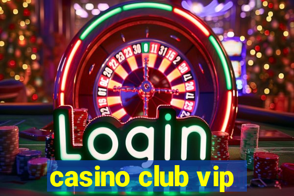 casino club vip