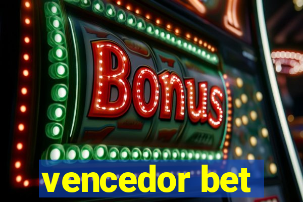 vencedor bet